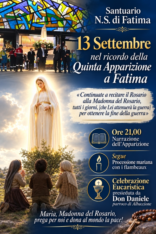 13 Settembre — Nel ricordo della quinta apparizione a Fatima