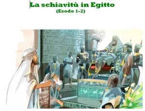 Catechesi Biblica - La schiavitù in Egitto